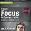 Cognitive Transformational Programs - Power Focus & Concentration, Boost Attention: Autosuggestions, Law of Attraction Affirmations, Positive Thinking & Binaural Beats
